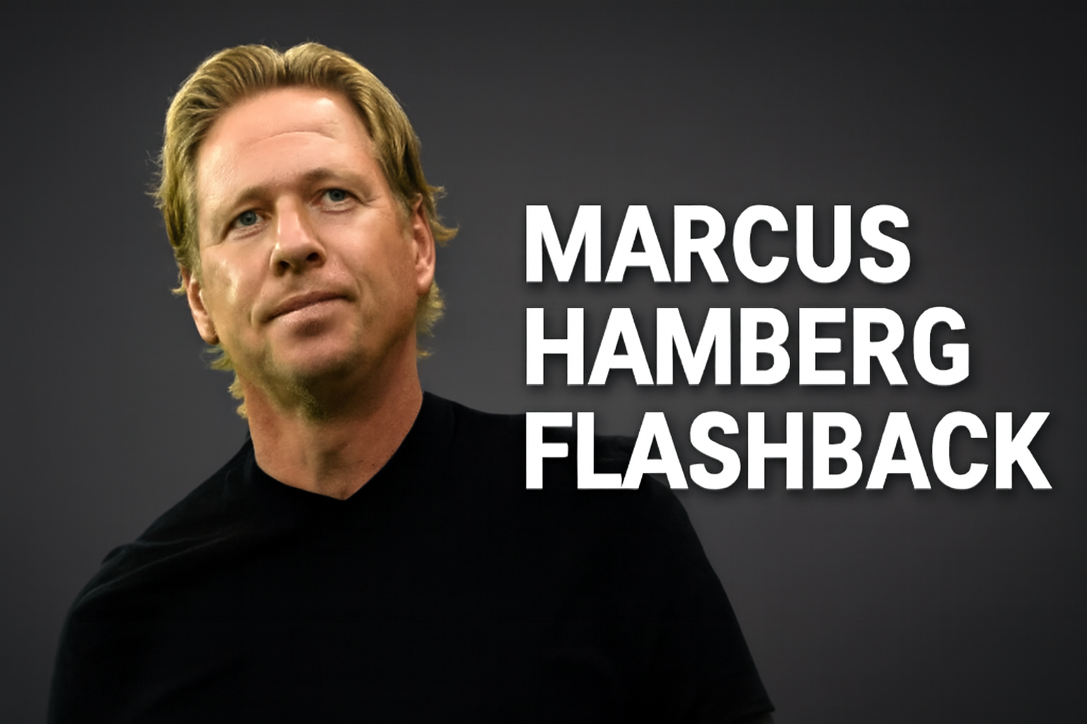 marcus hamberg flashback
